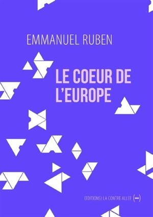 Le coeur de l'Europe - Emmanuel Ruben