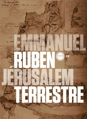 Jérusalem terrestre - Emmanuel Ruben