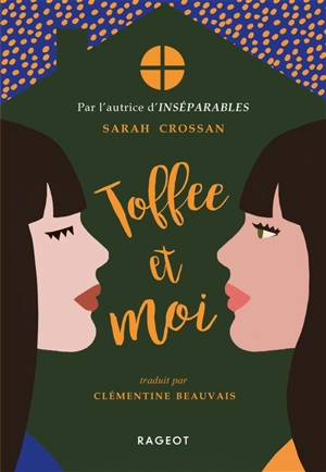 Toffee et moi - Sarah Crossan