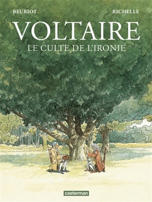 Voltaire, le culte de l'ironie : librement inspiré de faits réels - Philippe Richelle