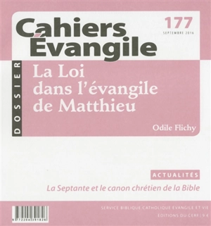 Cahiers Evangile, n° 177. La loi dans l'Evangile de Matthieu - Odile Flichy