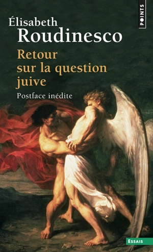 Retour sur la question juive - Elisabeth Roudinesco