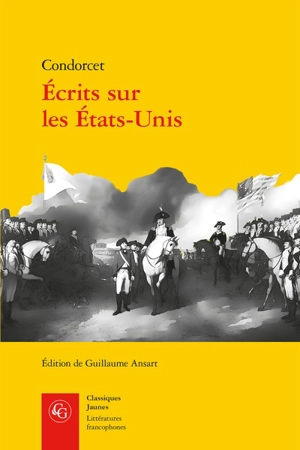 Ecrits sur les Etats-Unis - Jean-Antoine-Nicolas de Caritat marquis de Condorcet