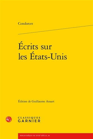 Ecrits sur les Etats-Unis - Jean-Antoine-Nicolas de Caritat marquis de Condorcet