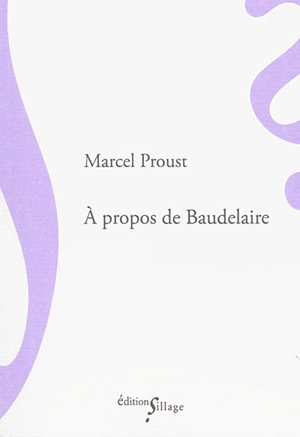 A propos de Baudelaire - Marcel Proust