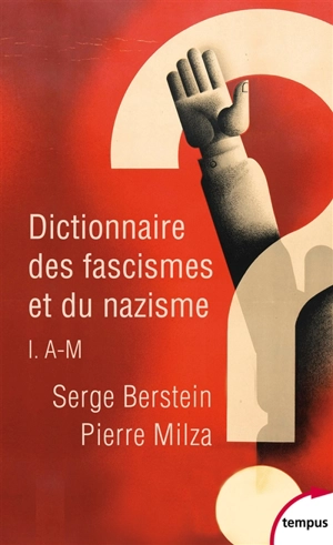 Dictionnaire des fascismes et du nazisme. Vol. 1. A-M - Serge Berstein