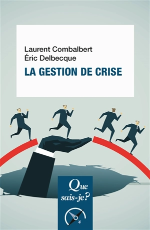 La gestion de crise - Laurent Combalbert