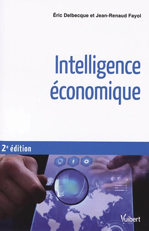 Intelligence économique - Eric Delbecque