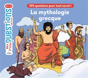 La mythologie grecque : 100 questions pour tout connaître - Sandrine Mirza