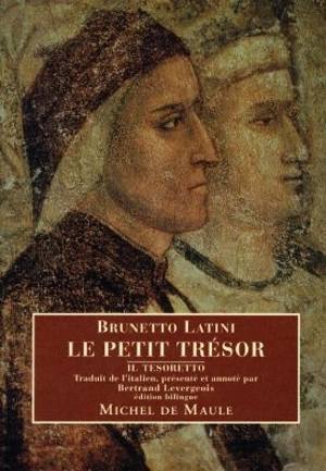 Le petit trésor. Il tesoretto - Brunetto Latini