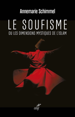 Le soufisme ou Les dimensions mystiques de l'islam - Annemarie Schimmel