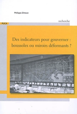 Des indicateurs pour gouverner : boussoles ou miroirs déformants ? - Philippe Zittoun