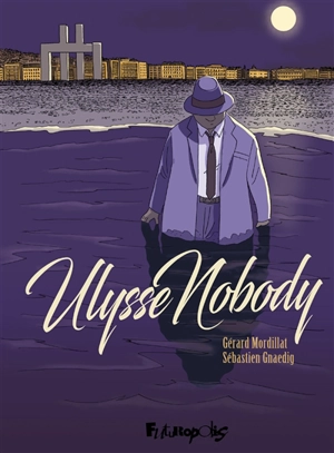 Ulysse Nobody - Gérard Mordillat