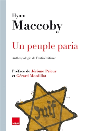 Un peuple paria : anthropologie de l'antisémitisme - Hyam Maccoby