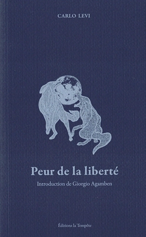 Peur de la liberté - Carlo Levi