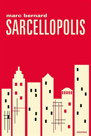 Sarcellopolis - Marc Bernard