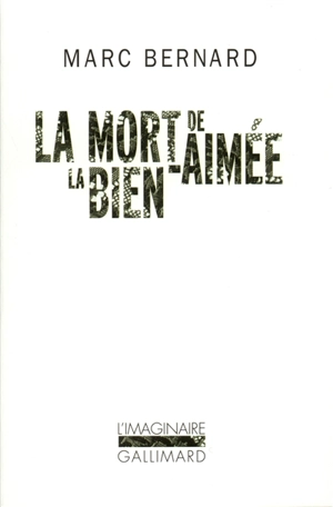 La mort de la bien-aimée - Marc Bernard