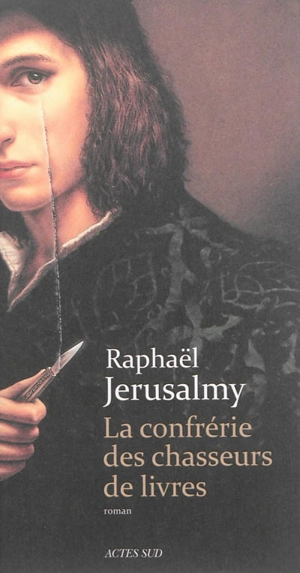 La confrérie des chasseurs de livres - Raphaël Jerusalmy