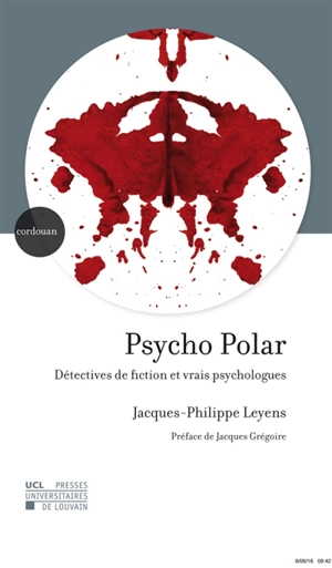 Psycho polar : détectives de fiction et vrais psychologues - Jacques-Philippe Leyens