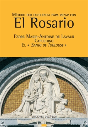 Método por excelencia para rezar con el rosario - Marie-Antoine