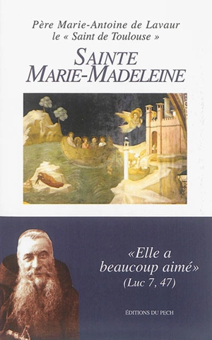 Sainte Marie-Madeleine - Marie-Antoine