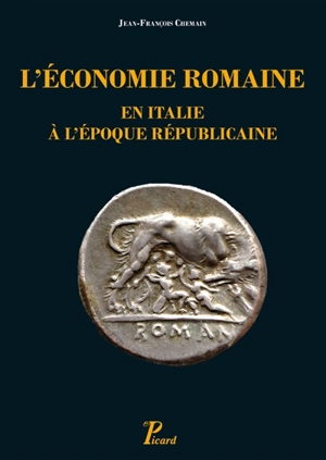 L'économie romaine en Italie à l'époque républicaine - Jean-François Chemain