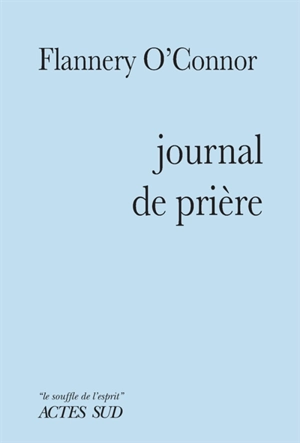 Journal de prière - Flannery O'Connor