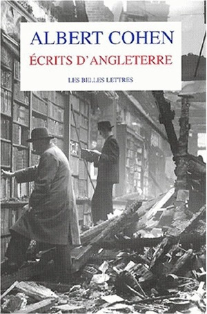 Ecrits d'Angleterre - Albert Cohen