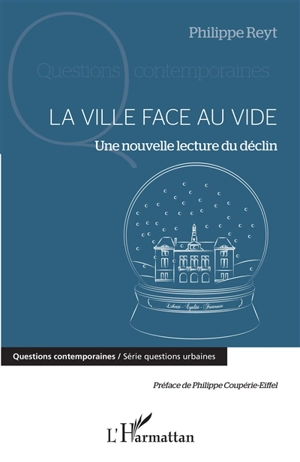 La ville face au vide : une nouvelle lecture du déclin - Philippe Reyt