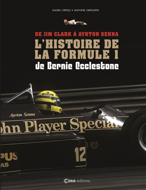 Histoires de la Formule 1 de Bernie Ecclestone : de Jim Clark à Ayrton Senna - Daniel Ortelli