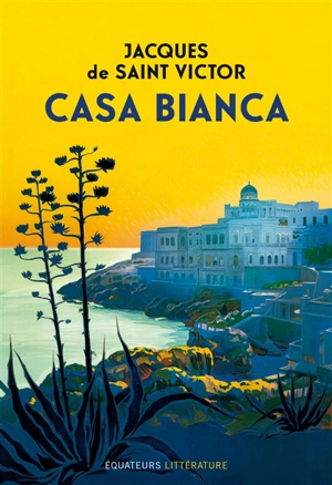 Casa Bianca - Jacques de Saint-Victor