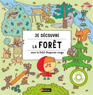 Je découvre la forêt avec le Petit Chaperon rouge - Stepanka Sekaninova