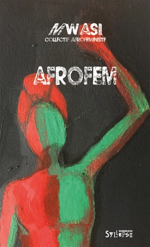 Afrofem - Mwasi, collectif afroféministe