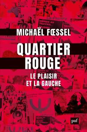 Quartier rouge : le plaisir et la gauche - Michaël Foessel