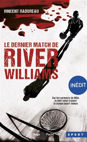 Le dernier match de River Williams - Vincent Radureau