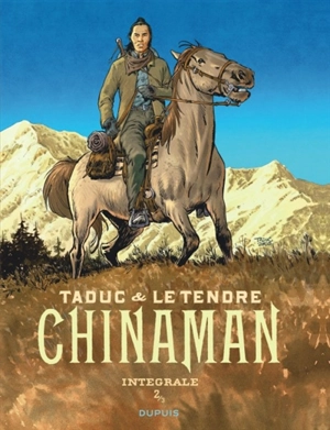 Chinaman : intégrale. Vol. 2 - Serge Le Tendre
