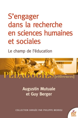 S'engager dans la recherche en sciences humaines et sociales : le champ de l'éducation - Augustin Mutuale