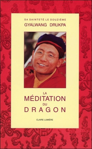 La méditation du Dragon - Gyalwang Drukpa 12