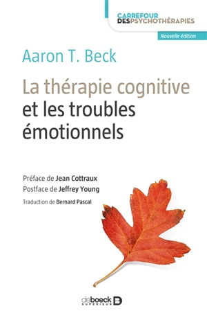 La thérapie cognitive et les troubles émotionnels - Aaron T. Beck