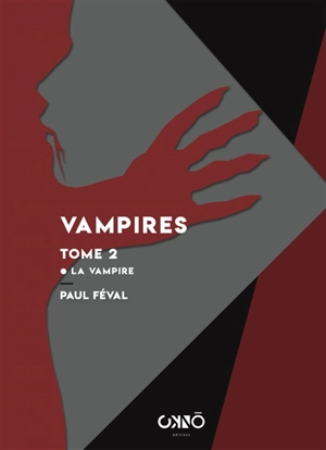Vampires. Vol. 2. La vampire - Paul Féval