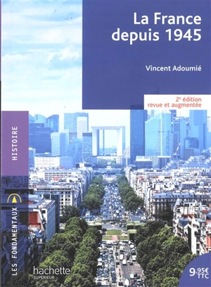 La France depuis 1945 - Vincent Adoumié