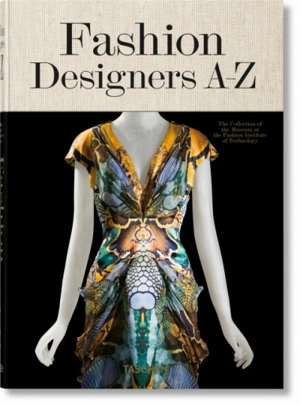 Fashion designers A-Z : the collection of the Museum at the Fashion institute of technology - Valerie Steele