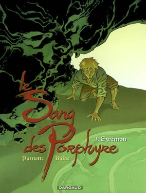 Le sang des Porphyre. Vol. 3. Gwémon - Joël Parnotte