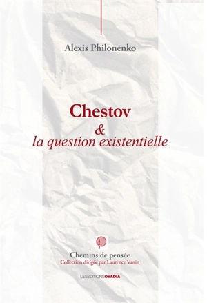 Chestov & la question existentielle - Alexis Philonenko