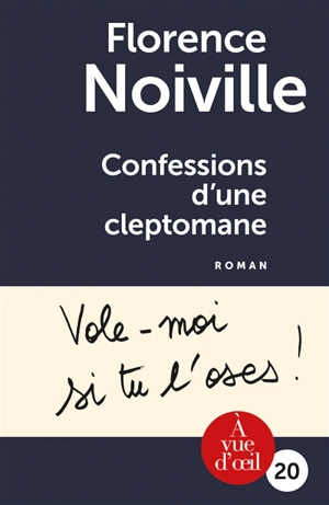 Confessions d'une cleptomane - Florence Noiville