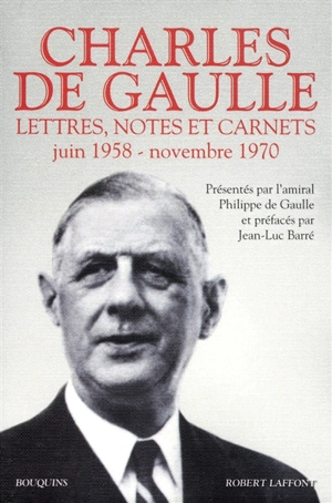 Lettres, notes et carnets. Vol. 3. Juin 1958-novembre 1970 - Charles de Gaulle