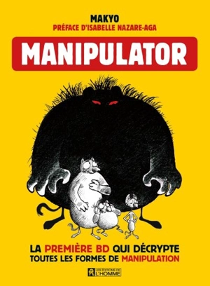 Manipulator : la première BD qui décrypte toutes les formes de manipulation - Fournier, Pierre