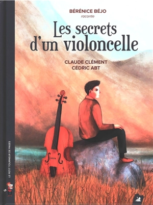 Les secrets d'un violoncelle - Claude Clément