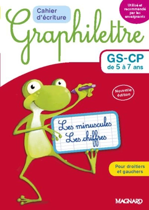 Graphilettre GS-CP de 5 à 7 ans : les minuscules, les chiffres, pour droitiers et gauchers : cahier d'écriture - Claude Hebting