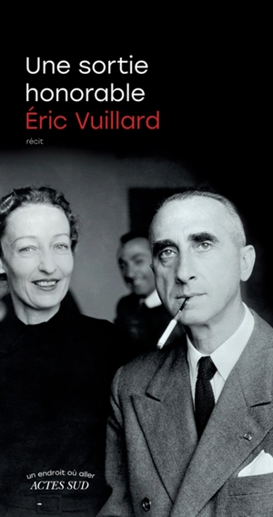 Une sortie honorable : récit - Eric Vuillard